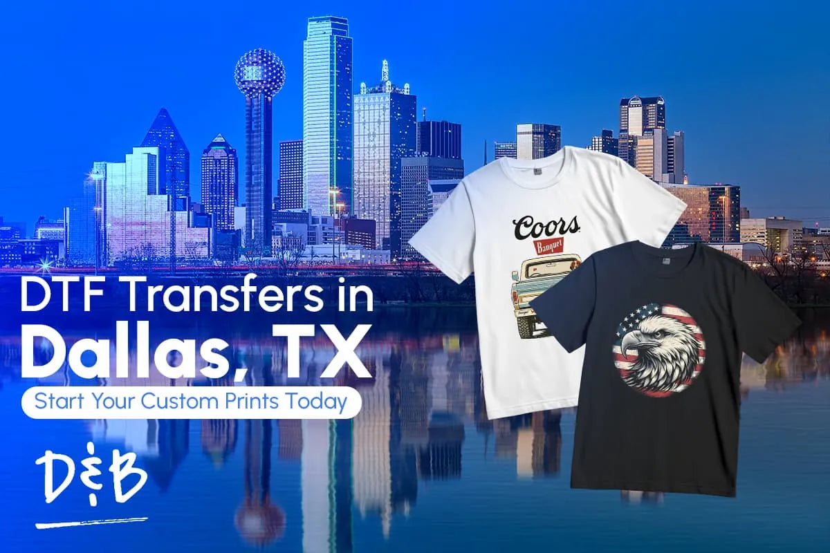 DTF Transfers in Dallas, TX: Order Online or Pick Up Nearby